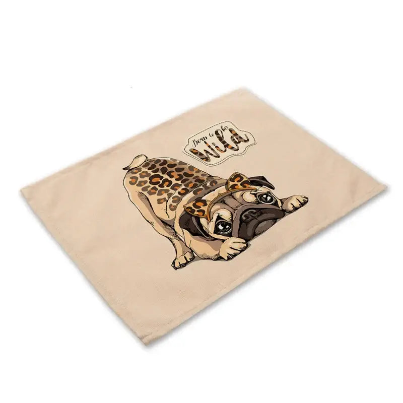 Beige canvas cute dog linen placemat featuring cartoon pug with leopard print and dare to be wild phrase dog linen dining decorbites