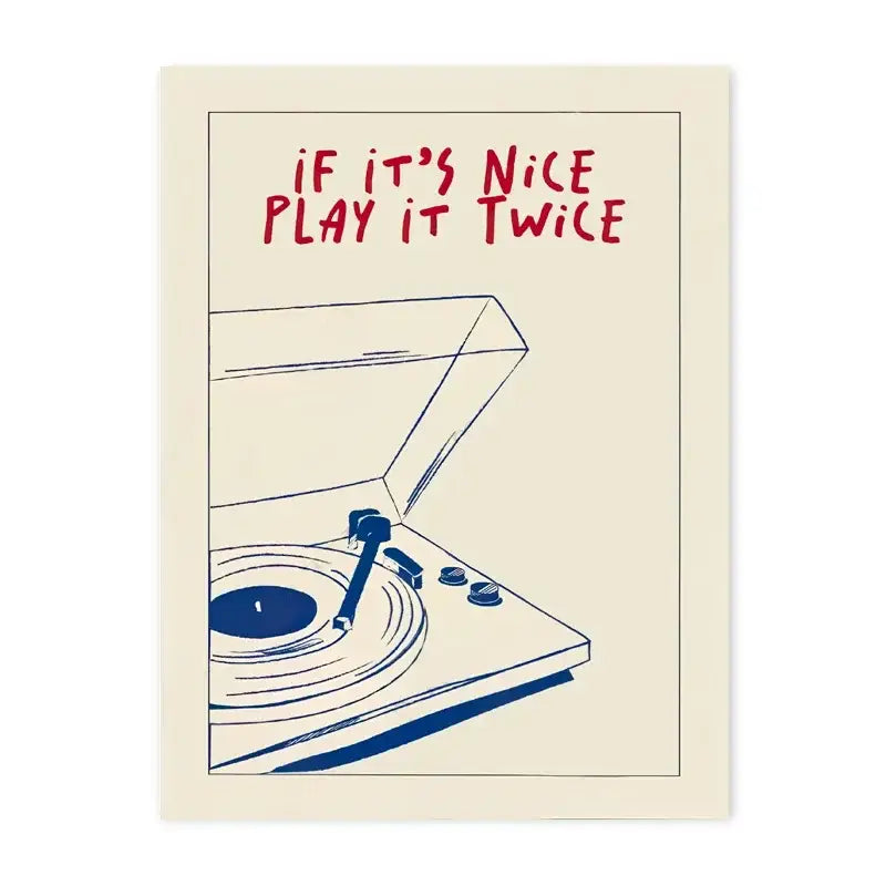 Minimalist blue ink vintage-style record player illustration on cream canvas wall art with if its nice play it twice phrase